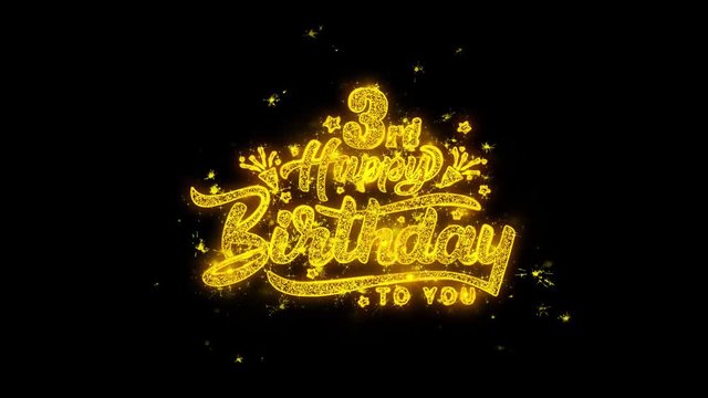 3rd Happy Birthday Typography Written with Golden Particles Sparks Fireworks Display 4K. Greeting card, Celebration, Party Invitation, calendar, Gift, Events, Message, Holiday, Wishes Festival