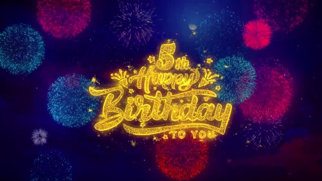 5th Happy Birthday Greeting Text with Particles and Sparks Colored Bokeh Fireworks Display 4K. for Greeting card, Celebration, Party Invitation, calendar, Gift, Events, Message, Holiday, Wishes.