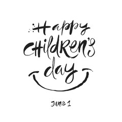 Happy Childrens day - hand drawn vector illustration. Brush calligraphy greeting and smile. Vector illustration.