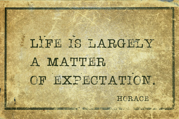 life is largely Horace
