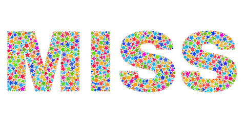 MISS text with bright mosaic flat style. Colorful vector illustration of MISS caption with scattered star elements and small circle dots. Festive design for decoration titles.