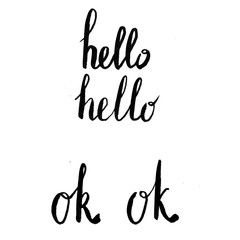 text sign print for t shirt with motivation fashion callirpaphy lettering , raster hand written brush custom unique drawing . hello ok greeting , concept black isolated on white