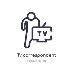 tv correspondent outline icon. isolated line vector illustration from people skills collection. editable thin stroke tv correspondent icon on white background