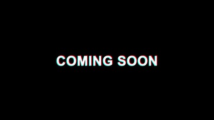 Coming Soon Glitch Text Abstract Vintage Twitched 4K Loop Motion Animation . Black Old Retro Digital TV Glitch Effect Including Twitch, Noise, VHS, Distortion.