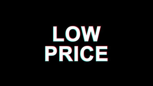 Low Price Glitch Text Abstract Vintage Twitched 4K Loop Motion Animation . Black Old Retro Digital TV Glitch Effect Including Twitch, Noise, VHS, Distortion.