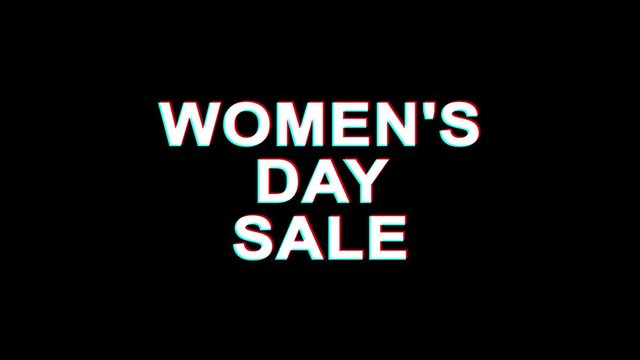 Women's Day Sale Glitch Text Abstract Vintage Twitched 4K Loop Motion Animation . Black Old Retro Digital TV Glitch Effect Including Twitch, Noise, VHS, Distortion.