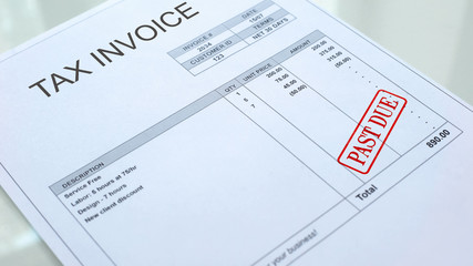 Past due seal stamped on tax invoice commercial document, economics and business