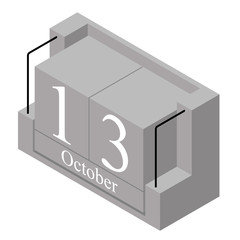 October 13th date on a single day calendar. Gray wood block calendar present date 13 and month October isolated on white background. Holiday. Season. Vector isometric illustration