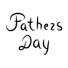 Fathers Day. Inscription lettering. Vector illustration on isolated background