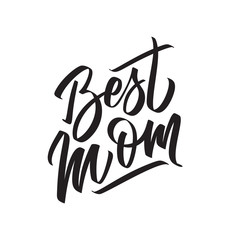 Obraz premium Best Mom text modern calligraphy. Graphic print hand writing, lettering, typography. Vector phrase in one color on Mother Day. For greeting card, poster, banner, flyer, label