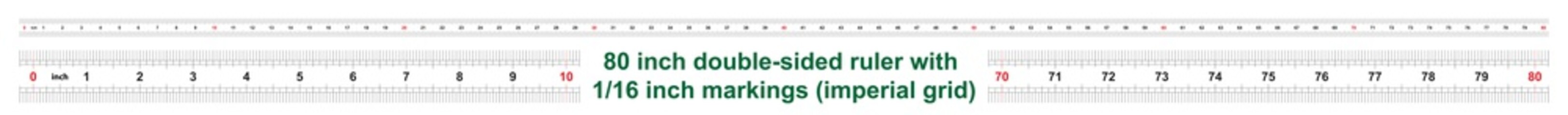 80 inch double-sided ruler. Marking accuracy is one sixteenth of an inch. Imperial grid.