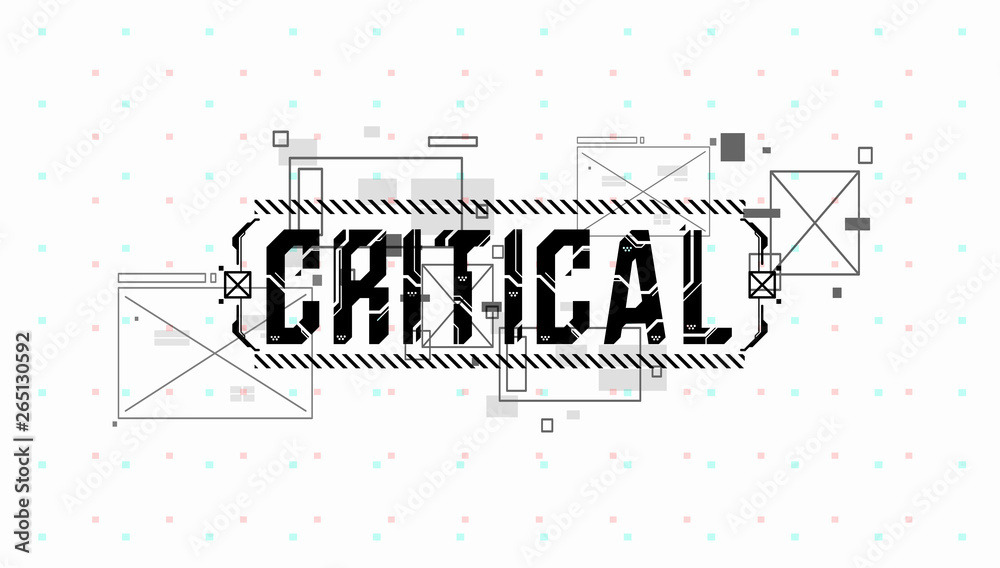 Fototapete Critical. Conceptual Layout with HUD elements for print and web. Lettering with futuristic user interface elements.