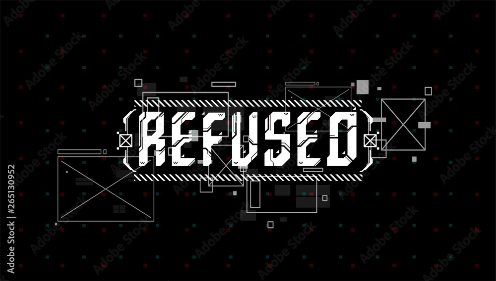 Fototapete Refused. Conceptual Layout with HUD elements for print and web. Lettering with futuristic user interface elements.