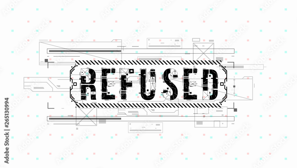 Fototapete Refused. Conceptual Layout with HUD elements for print and web. Lettering with futuristic user interface elements.