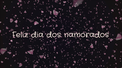 Feliz dia dos Namorados, Happy Valentine's day in portuguese language, greeting card, pink petals, black background