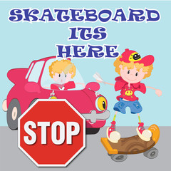 SKATEBOARD ITS HERE CONCEPT SIGN
