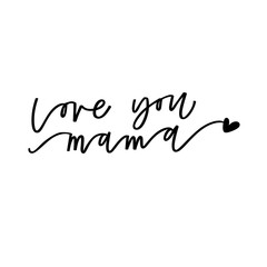 Love you Mama
