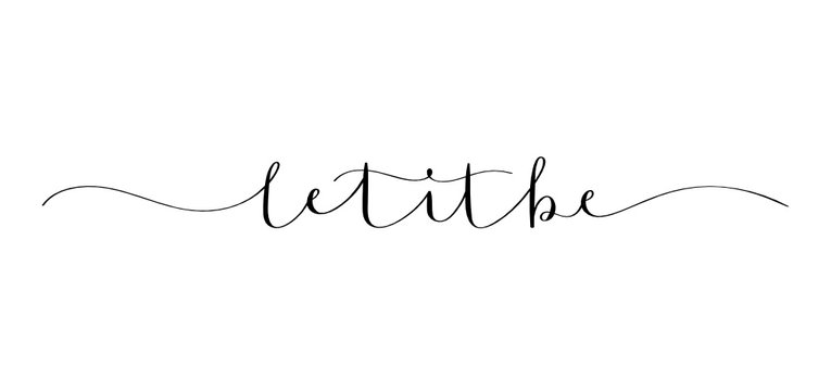 LET IT BE brush calligraphy banner
