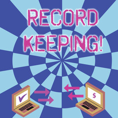 Naklejka premium Conceptual hand writing showing Record Keeping. Concept meaning The activity or occupation of keeping records or accounts Arrow Icons Between Two Laptop Currency Sign and Check Icons