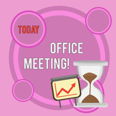 Writing note showing Office Meeting. Business concept for Colleagues come together to discuss issues or things Growth Chart with Arrow Going Up and Hourglass Sand Sliding