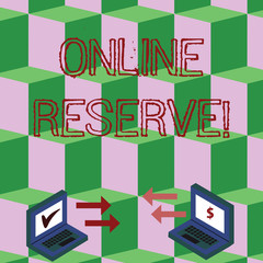 Handwriting text Online Reserve. Conceptual photo enables customers to check availability and book online Exchange Arrow Icons Between Two Laptop with Currency Sign and Check Icons