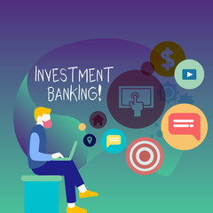 Text sign showing Investment Banking. Business photo showcasing creation of capital for other companies or individuals Man Sitting Down with Laptop on his Lap and SEO Driver Icons on Blank Space