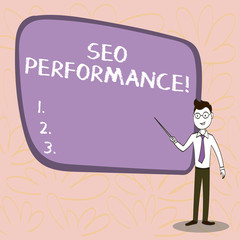 Conceptual hand writing showing Seo Perforanalysisce. Concept meaning increase the quantity and quality of traffic to website Confident Man in Tie, Eyeglasses and Stick Pointing to Board