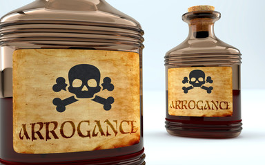 Dangers and harms of arrogance pictured as a poison bottle with word arrogance, symbolizes negative aspects and bad effects of unhealthy arrogance, 3d illustration - obrazy, fototapety, plakaty