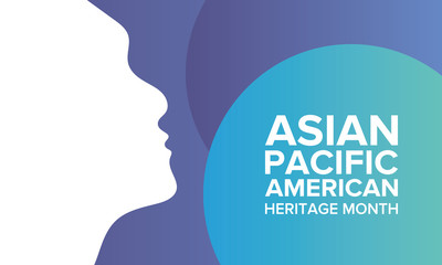 Asian Pacific American Heritage Month. Celebrated in May. It celebrates the culture, traditions, and history of Asian Americans and Pacific Islanders in the United States. Poster, card, banner. Vector