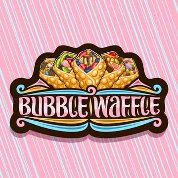 Vector logo for Bubble Waffle, dark decorative badge with 5 variety hong kong yummy desserts with berry ingredients, sign board with original brush lettering for words bubble waffle on pink background