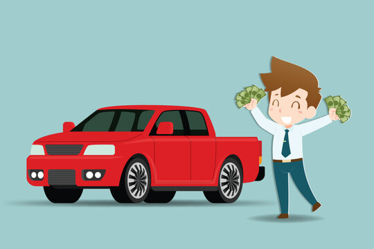 Businessmen stand and holding money with joy of success and were ready to buy a pick-up car to be used as a personal vehicle as a reward for himself.