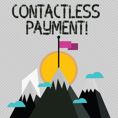Text sign showing Contactless Payment. Business photo text use near field communication for making secure payments Three High Mountains with Snow and One has Blank Colorful Flag at the Peak