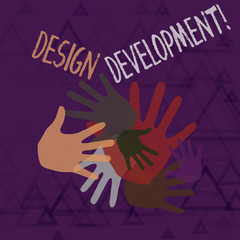 Text sign showing Design Development. Business photo text technical aspects of materials and building systems Color Hand Marks of Different Sizes Overlapping for Teamwork and Creativity