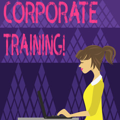 Writing note showing Corporate Training. Business concept for improving the employees perforanalysisce morale and skills photo of Young Busy Woman Sitting Side View and Working on her Laptop
