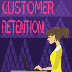 Writing note showing Customer Retention. Business concept for Actions or activities companies take to retain customers photo of Young Busy Woman Sitting Side View and Working on her Laptop