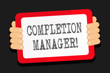 Word writing text Completion Manager. Business photo showcasing oversees all aspects of plan analysisagement to met goals Color Tablet Smartphone with Blank Screen Handheld from the Back of Gadget