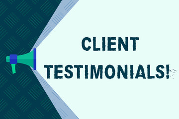 Word writing text Client Testimonials. Business photo showcasing Written recommendation from a satisfied customer Megaphone Extending the Capacity of Volume Range thru Blank Space Wide Beam