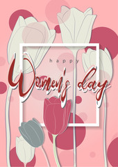 Card for women's day with tulips of different colors white green pink red with a frame and beautiful text