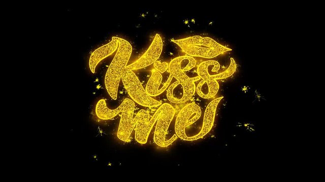 Kiss Me Lips Typography Written with Golden Particles Sparks Fireworks Display 4K. Greeting card, Celebration, Party Invitation, calendar, Gift, Events, Message, Holiday, Wishes Festival