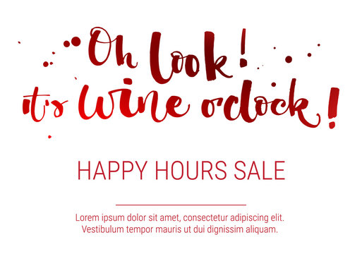 Oh look It's wine o'clock Special Offer. Colorful red funny modern calligraphy qute sale offer design