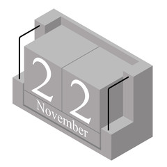 November 22nd date on a single day calendar. Gray wood block calendar present date 22 and month November isolated on white background. Holiday. Season. Vector isometric illustration
