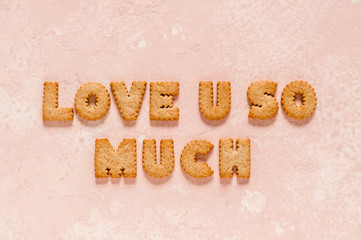 Crackers Arranged as a Phrase Love You So Much