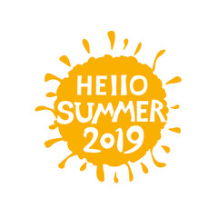 Label yellow sun Hello Summer 2019. Inscription against the background of the solar symbol. Vector lettering summer template.