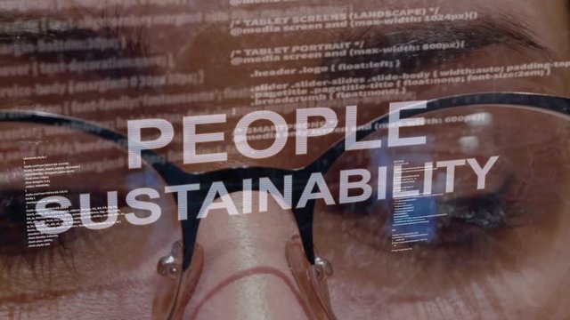 People sustainability text on the background of female software developer. Eyes of woman with glasses are looking at programming network code space abstract technologies connecting global data network