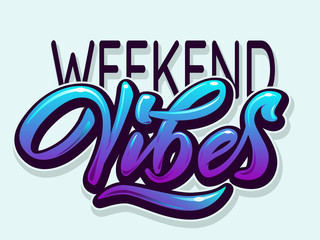 Weekend Vibes - modern hand lettering with font. Designed inscription on light blue background. Lettering template for banner, flyer or t-shirt. Vector illustration.