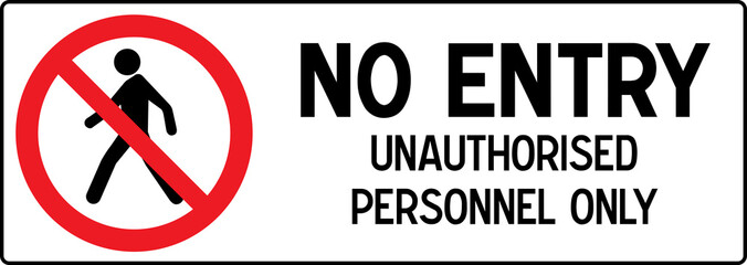 No Pedestrian Access industrial sign illustration - Forbidden to the public - No admittance!