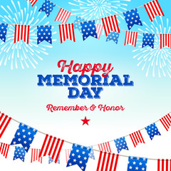 Happy memorial day - type design and USA patriotic flags garlands against a festive fireworks. Vector illustration.