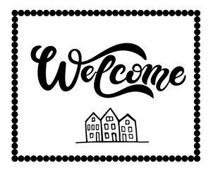 Welcome. Hand drawn lettering. 