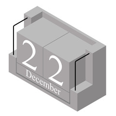 December 22nd date on a single day calendar. Gray wood block calendar present date 22 and month December isolated on white background. Holiday. Season. Vector isometric illustration