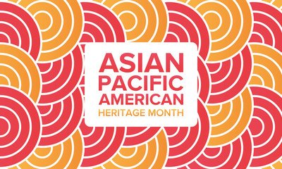 Asian Pacific American Heritage Month. Celebrated in May. It celebrates the culture, traditions, and history of Asian Americans and Pacific Islanders in the United States. Poster, card, banner. Vector
